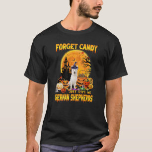 Vergeet het Snoep maar om me de Duitse herders te T-shirt