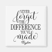 Vergeet het verschil nooit: Motiverende quote Magneet (Voorkant)