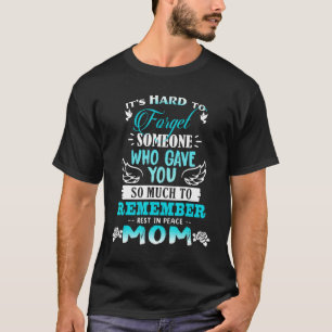 Vergeet iemand die je nog in rust heeft gegeven t-shirt