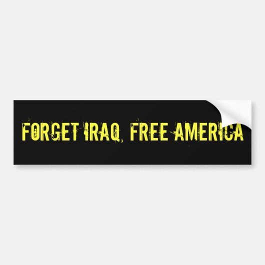 Vergeet Irak, vrije Amerikaanse Bumpersticker (Voorkant)