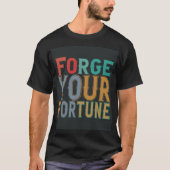 Vergeet je fortuin t-shirt (Voorkant)