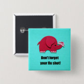 Vergeet je griepschot niet! vierkante button 5,1 cm (Voorkant /achterkant)