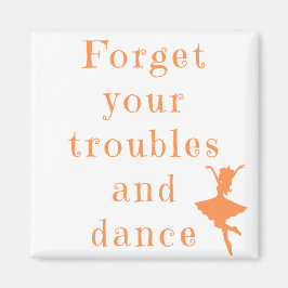 Vergeet je Troubles Square Magnet