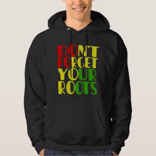Vergeet je wortels niet-Afro-Amerikaans Hoodie