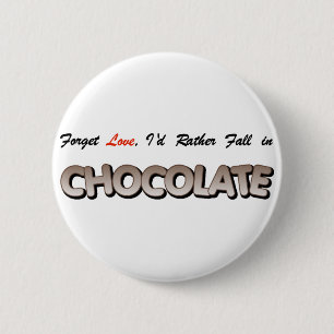 Vergeet liefde, ik herfst liever in Chocolate. Ronde Button 5,7 Cm