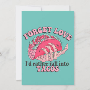 Vergeet Liefde Ik Val Liever In Tacos Grappig Feestdagenkaart