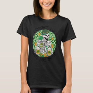 Vergeet Luck me te geven St Patrick's Day Skeleton T-shirt