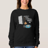 Vergeet me niet dat Robot Vacuum Broom Fun is Trui (Voorkant)