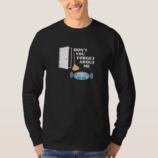 Vergeet me niet Novelty Robot Vacuum Bro T-shirt (Voorkant)