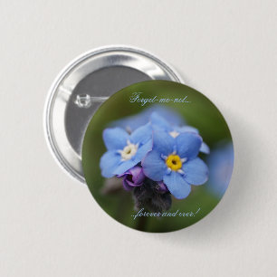 Vergeet me, niet voor altijd en nooit! ronde button 5,7 cm