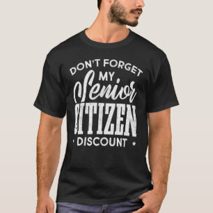 Vergeet mijn hoge korting niet t-shirt