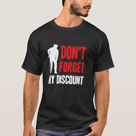 Vergeet mijn korting niet Grappige oude mensen pro T-shirt (Voorkant)