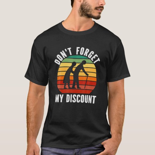 Vergeet mijn korting niet - grappige ouwe mensen g t-shirt (Voorkant)