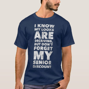 Vergeet mijn Senior Discount Funny Retirement G T-shirt