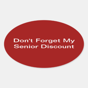 Vergeet mijn Senior Discount Stickers niet