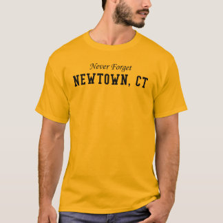 Vergeet Newtown CT nooit T-shirt
