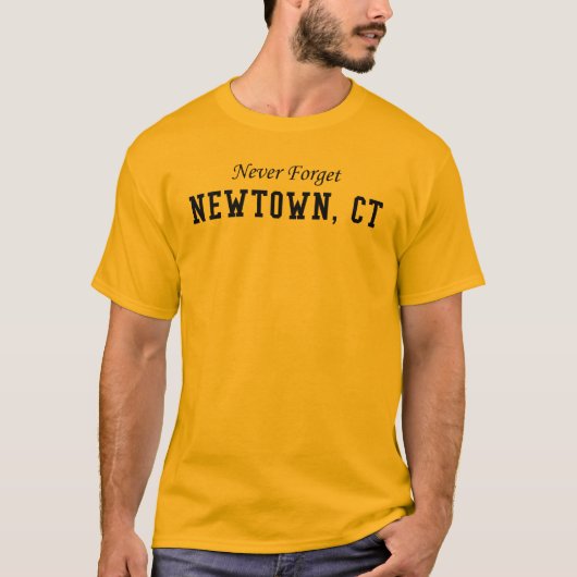 Vergeet Newtown CT nooit T-shirt (Voorkant)