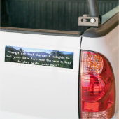 "Vergeet niet dat de aarde heerst..." Bumpersticker (Op Truck)