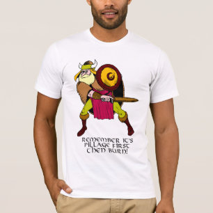 Vergeet niet dat het eerst plundert en dan verbran t-shirt