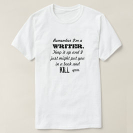 Vergeet niet dat ik een schrijver Shirt ben