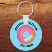 Vergeet niet dat je Geweldige XOXO persoonlijk ben Sleutelhanger (Voorkant)