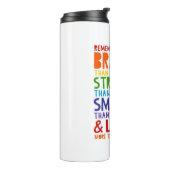 Vergeet niet dat je moedig, sterker, slimmer en li thermosbeker (Gedraaid links)