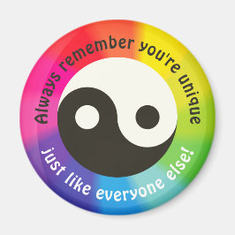 Vergeet niet dat je uniek bent, net als iedereen! magneet