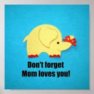 Vergeet niet dat mama van je houdt! poster