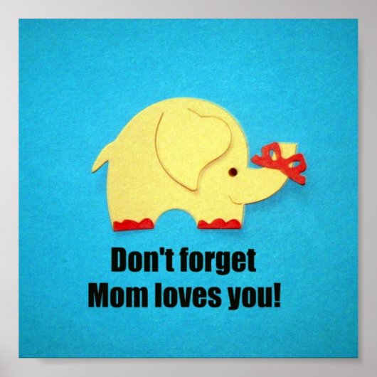 Vergeet niet dat mama van je houdt! poster (Voorkant)