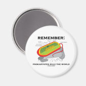 Vergeet niet dat Prokaryotes de wereld regeren Magneet (Voorkant / Achterkant)