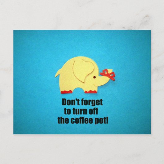 Vergeet niet de koffiepot uit te schakelen! briefkaart (Voorkant)