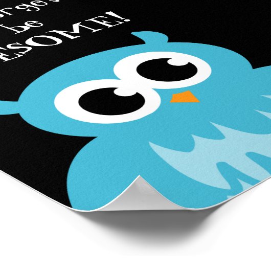 Vergeet niet geweldige poster te zijn met schattig (Hoek)