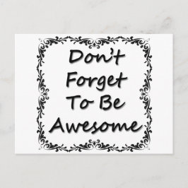 Vergeet niet Geweldige te zijn Briefkaart