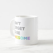 Vergeet niet Geweldige te zijn Koffiemok (Voorkant links)