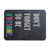 Vergeet niet Geweldige te zijn Magnet Magneet (Horizontaal)