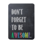 Vergeet niet Geweldige te zijn Magnet Magneet (Verticaal)