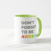 Vergeet niet Geweldige te zijn Mok (Voorkant rechts)