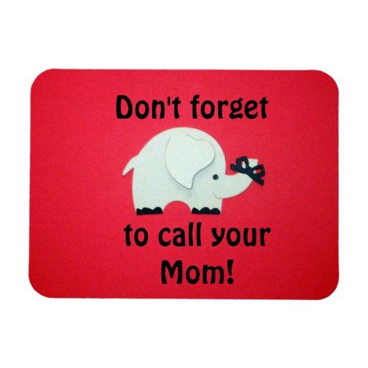 Vergeet niet je moeder te bellen! magneet (Horizontaal)