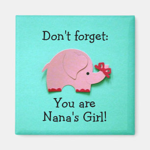 Vergeet niet: Jij bent Nana's Girl! Magneet