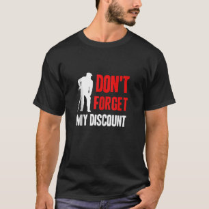 Vergeet niet mijn korting grappige oude mensen gag t-shirt