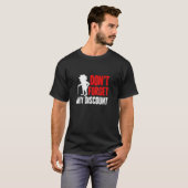 Vergeet niet mijn korting grappige oude mensen gag t-shirt (Voorkant volledig)