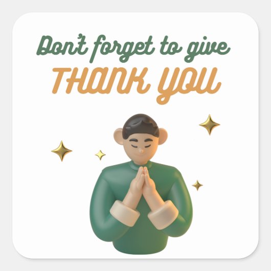 VERGEET NIET OM DANK TE GEVEN VIERKANTE STICKER (Voorkant)