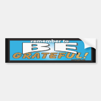 Vergeet niet om een goede Bumpersticker te zijn