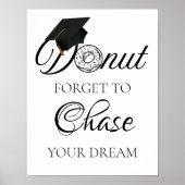 Vergeet niet om je droom Afstuderen donut achterna Poster (Voorkant)