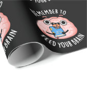 Vergeet niet om je hersenen anatomie pun donker BG Cadeaupapier (Rol Hoek)