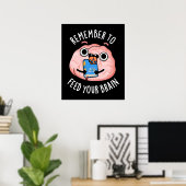 Vergeet niet om je hersenen anatomie pun donker BG Poster (Thuiskantoor)