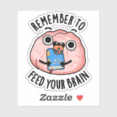Vergeet niet om je hersenen te voeden Grappige ana Sticker (Vel)