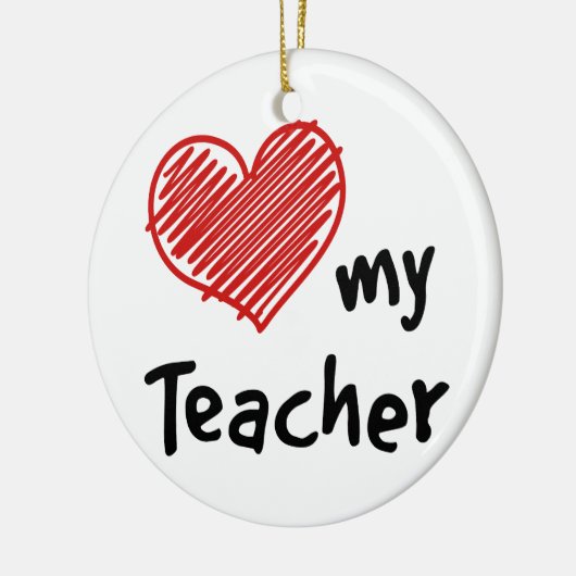 Vergeet niet om mijn leraar lief te hebben! keramisch ornament (Links)