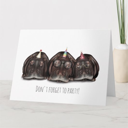 Vergeet niet om nijlpaarden te feesten - Fun Birth Kaart (Voorkant)