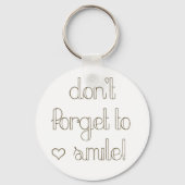 Vergeet niet om Sleutelhanger te glimlachen (Voorkant)
